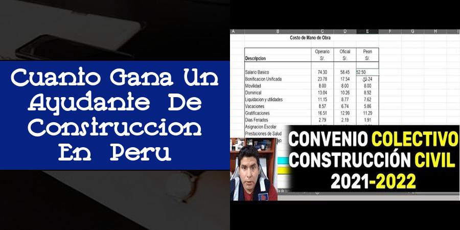 ¿Cuánto gana un ayudante de construcción en Perú?
